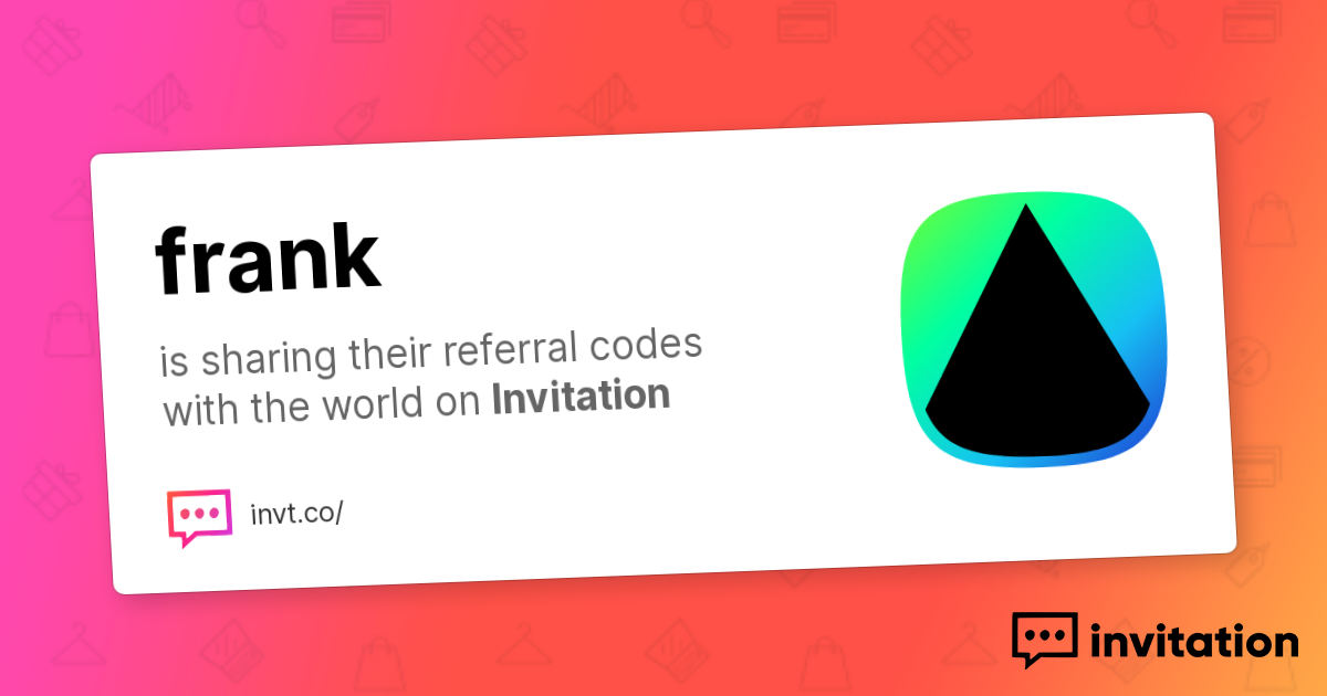Frank's Promo Codes — frank yang invitation.codes